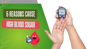 6 Reasons cause high blood sugar