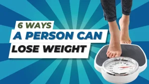 6 ways a person can lose weight