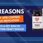 8 reasons why lipid control plus medication plays a key role in preventing heart disease