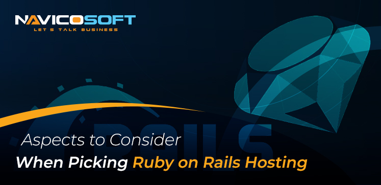 Aspects to Consider When Picking Ruby on Rails Hosting
