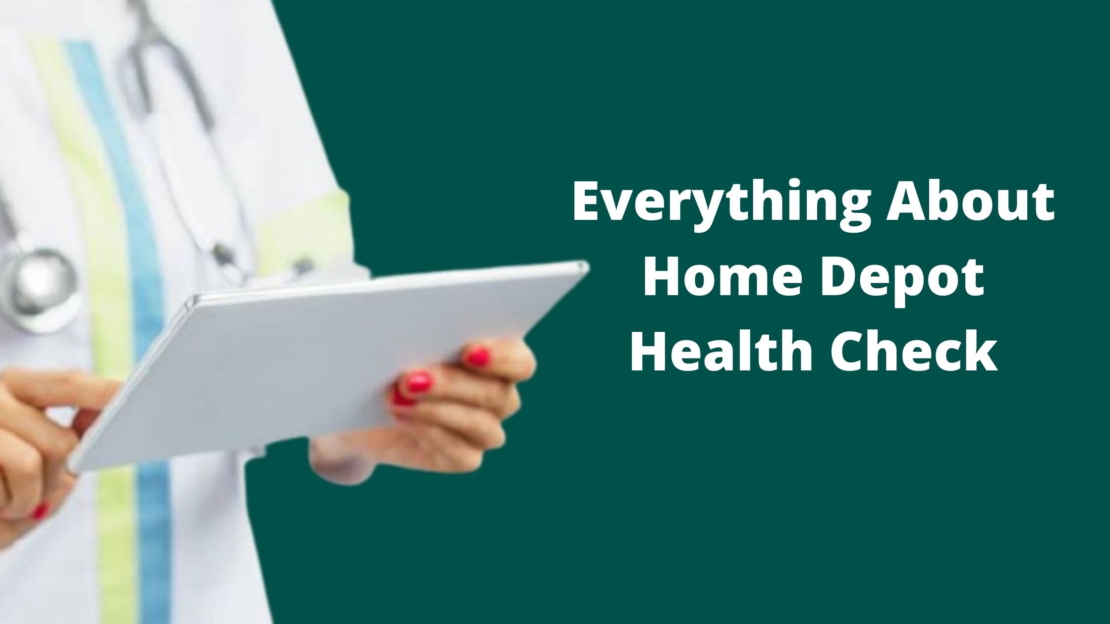 Everything About Home Depot Health Check