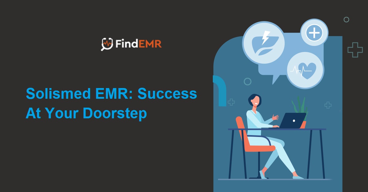 Solismed EMR: Success At Your Doorstep