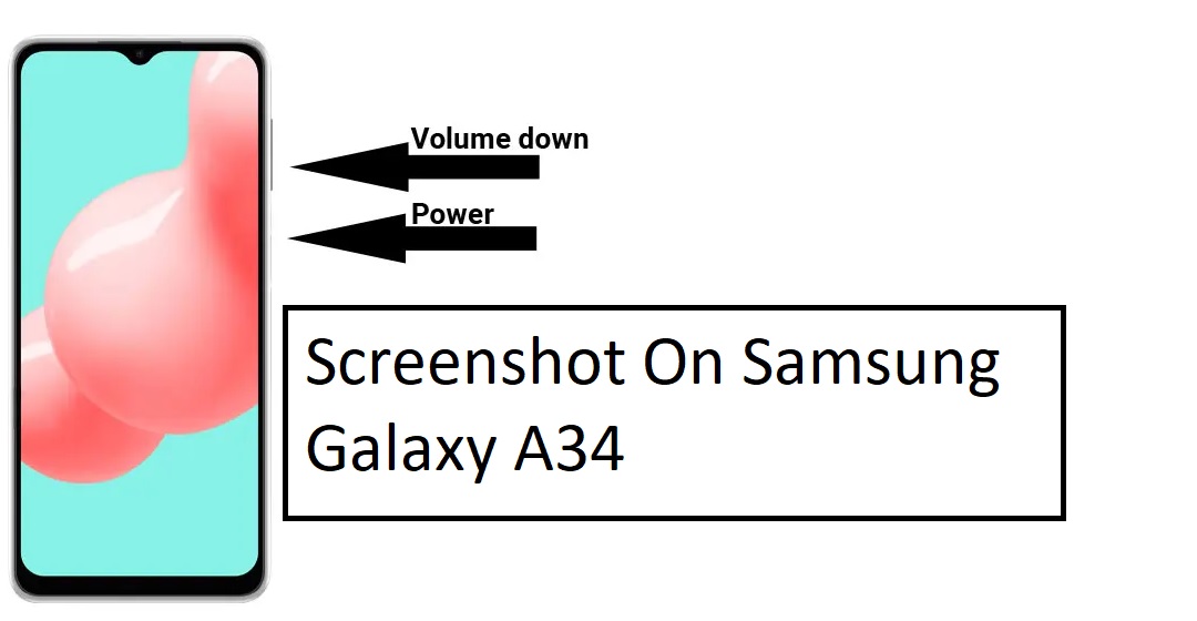 Take a screenshot on Samsung Galaxy A34. How to do this?
