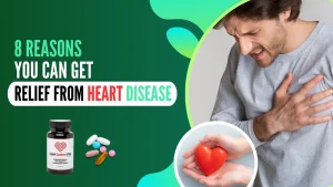 8 reasons you can get relief from heart disease